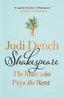 Shakespeare: The Man Who Pays the Rent By Judi Dench, Brendan O'Hea Cover Image
