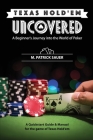 Texas Hold'em Uncovered - A Beginner's Journey into the World of Poker: A Beginner's Journey into the World of Poker Cover Image