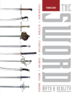 The Sword: Myth & Reality: Technology, History, Fighting, Forging, Movie Swords Cover Image