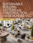 Sustainable Building Systems and Construction for Designers: Bundle Book + Studio Access Card By Lisa M. Tucker Cover Image