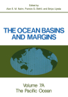 The Ocean Basins and Margins: Volume 7a the Pacific Ocean By Alan E. M. Nairn (Editor), Francis G. Stehli (Editor) Cover Image