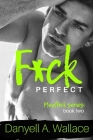 F*ck Perfect By Little Pear Editing Services (Editor), Danyell Wallace Cover Image