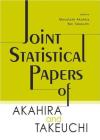 Joint Statistical Papers of Akahira and Takeuchi By Masafumi Akahira (Editor), Kei Takeuchi (Editor) Cover Image