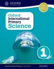 Oxford International Primary Science Stage 1: Age 5-6 Student Workbook 1 By Terry Hudson, Alan Haigh, Deborah Roberts Cover Image