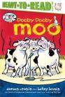 Dooby Dooby Moo/Ready-to-Read Level 2 (A Click Clack Book) By Doreen Cronin, Betsy Lewin (Illustrator) Cover Image