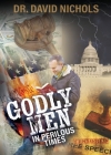 Godly Men in Perilous Time By David Nichols Cover Image