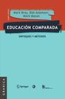 Educación comparada: Enfoques y métodos By Mark Bray, Mark Mason, Bob Adamson Cover Image