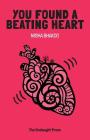 You Found a Beating Heart By Nisha Bhakoo Cover Image