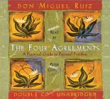 The Four Agreements CD: A Practical Guide to Personal Growth By Don Miguel Ruiz, Peter Coyote (Read by) Cover Image