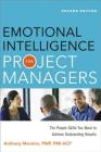 Emotional Intelligence for Project Managers: The People Skills You Need to Achieve Outstanding Results Cover Image