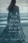 The Pulse of My Heart (Taken #3) By E. C. Roderick Cover Image