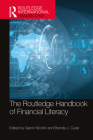 The Routledge Handbook of Financial Literacy (Routledge International Handbooks) By Gianni Nicolini (Editor), Brenda J. Cude (Editor) Cover Image