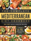 The Complete Mediterranean Diet Cookbook 2022: 365-Day Quick & Healthy Recipes. A Smart 21-Day Meal Plan For Healthy Eating By Faye Speidel Cover Image
