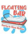 Floating Bar: Party in Slow Motion: A Notebook for the Day Drinking Pontoon Captain By Emily C. Tess Cover Image