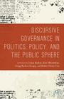 Discursive Governance in Politics, Policy, and the Public Sphere By Umut Korkut (Editor), Gregg Bucken-Knapp (Editor), Robert Henry Cox (Editor) Cover Image
