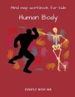Mind Map Workbook for Kids - Human Body By Simply Mini Me Cover Image