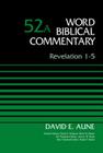 Revelation 1-5, Volume 52a (Word Biblical Commentary) Cover Image