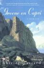 Greene on Capri: A Memoir By Shirley Hazzard, Shirley Hazzard Steegmuller, The Estate of Shirley Hazzard Steegmuller Cover Image
