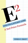 E2: Effective & Efficient Living, A 2nd Peter Formula By Ronda H. Bailey Cover Image