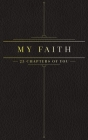 25 Chapters Of You: My Faith By Jacob N. Bollig Cover Image