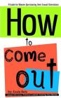 How to Come Out: Guide for Women Questioning Their Sexual Orientation By Essie Reis Cover Image