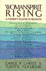 Womanspirit Rising: A Feminist Reader in Religion By Carol P. Christ Cover Image