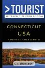 Greater Than a Tourist - Connecticut USA: 50 Travel Tips from a Local By Greater Than a. Tourist, C. a. Wisniewski Cover Image