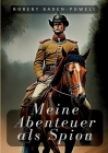 Meine Abenteuer als Spion By Robert Baden-Powell Cover Image