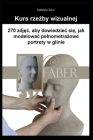 Kurs rzeźby wizualnej: 270 zdjęc do nauki modelowania pelnometrażowych portretów w glinie Cover Image