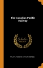 The Canadian Pacific Railway Cover Image