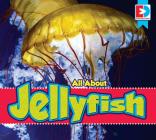 All about Jellyfish (Eyediscover) By Katie Gillespie Cover Image