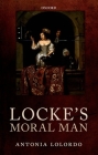 Locke's Moral Man By Antonia Lolordo Cover Image