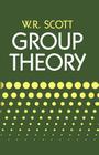 Group Theory (Dover Books on Mathematics) By W. R. Scott Cover Image