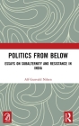 Politics from Below: Essays on Subalternity and Resistance in India By Alf Gunvald Nilsen Cover Image