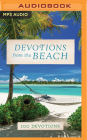 Devotions from the Beach: 100 Devotions (Devotions from . . .) By Thomas Nelson, Simona Chitescu-Weik (Read by) Cover Image