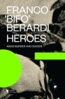 Heroes: Mass Murder and Suicide (Futures) By Franco "Bifo" Berardi Cover Image