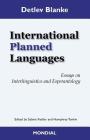 International Planned Languages. Essays on Interlinguistics and Esperantology By Detlev Blanke, Sabine Fiedler (Editor), Humphrey Tonkin (Editor) Cover Image