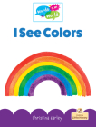 I See Colors By Christina Earley Cover Image