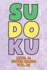 Sudoku Level 4: Super Hard! Vol. 28: Play 9x9 Grid Sudoku Super Hard Level 4 Volume 1-40 Play Them All Become A Sudoku Expert On The R By Sophia Numerik Cover Image
