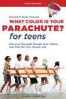 What Color Is Your Parachute? for Teens, Third Edition: Discover Yourself, Design Your Future, and Plan for Your Dream Job Cover Image