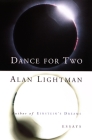 Dance for Two: Essays By Alan Lightman Cover Image
