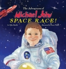 The Adventures of Michael John: Space Race! By Mike Bezilla, Penny Weber (Illustrator) Cover Image