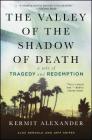 The Valley of the Shadow of Death: A Tale of Tragedy and Redemption Cover Image