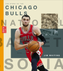 The Story of the Chicago Bulls (Creative Sports: A History of Hoops) By Jim Whiting Cover Image