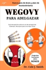 Wegovy Para Adelgazar: Guía Experta Sobre El USO de Semaglutida (Ozempic, Mounjaro) Para Lograr Tu Salud Cover Image
