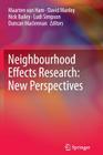 Neighbourhood Effects Research: New Perspectives By Maarten Van Ham (Editor), David Manley (Editor), Nick Bailey (Editor) Cover Image