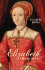 Elizabeth I: Virgin Queen? By Philippa Jones Cover Image