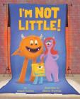 I'm Not Little! Cover Image