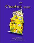 The Crooked House By Jessica Peterson (Illustrator), Anne Peterson Cover Image