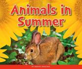 Animals in Summer By Maddie Spalding Cover Image